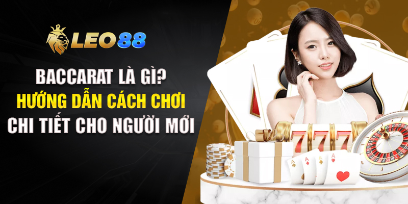 Baccarat Là Gì