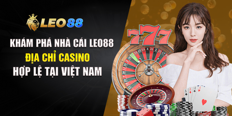 Khám Phá Nhà Cái Leo88